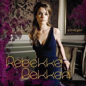 Is That You - Bakken Rebekka - Musik - EMARCY - 0602498701522 - 13. november 2018