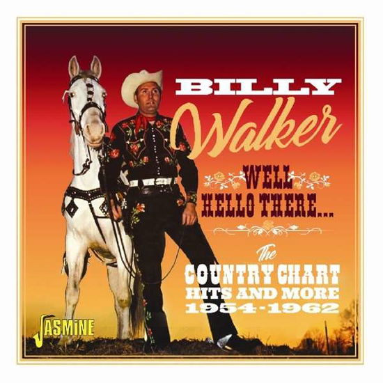 Cover for Billy Walker · Well. Hello There - The Country Chart Hits And More 1954-196 (CD) (2018)