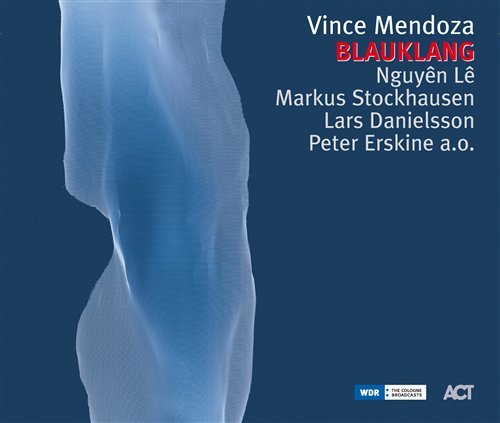 Vince Mendoza · Blauklang (CD) (2008)