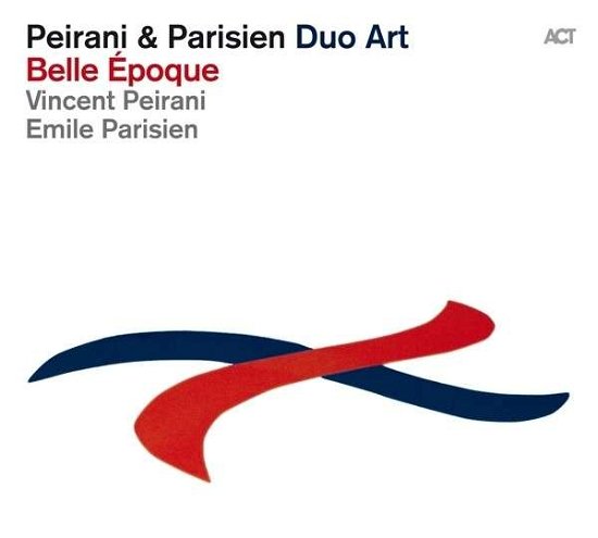 Cover for Peirani, Vincent&amp; Emile P · Belle Epoque (CD) [Digipack] (2014)