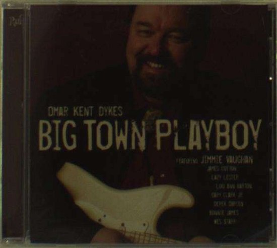 Cover for Omar &amp; Howlers · Big Town Playboy (CD) (2014)