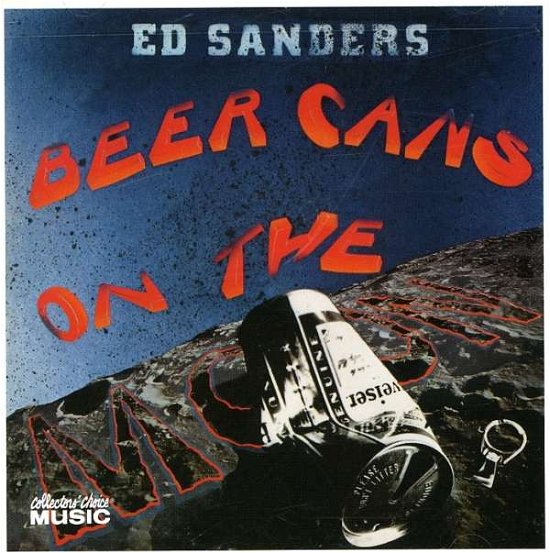 Cover for Ed Sanders · Beer Cans on the Moon (CD) (2010)