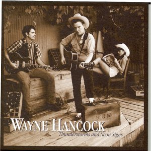 Cover for Wayne Hancock · Thunderstorms &amp; Neon Sign (CD) (1998)