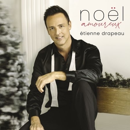 Cover for Etienne Drapeau · Noel Amoureux (CD) (2022)