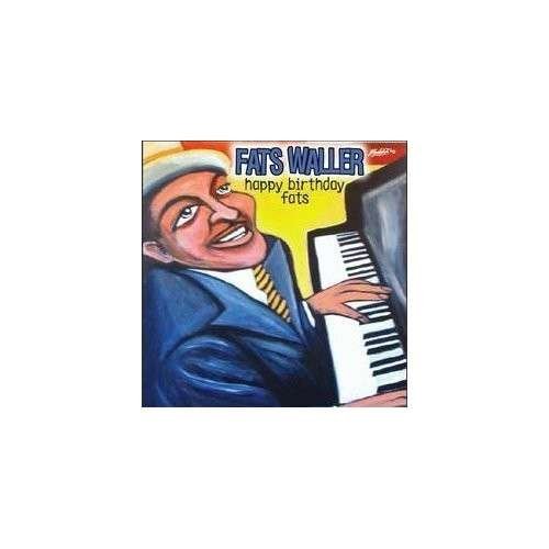 Cover for Fats Waller · Happy Birthday Fats (CD) (2005)