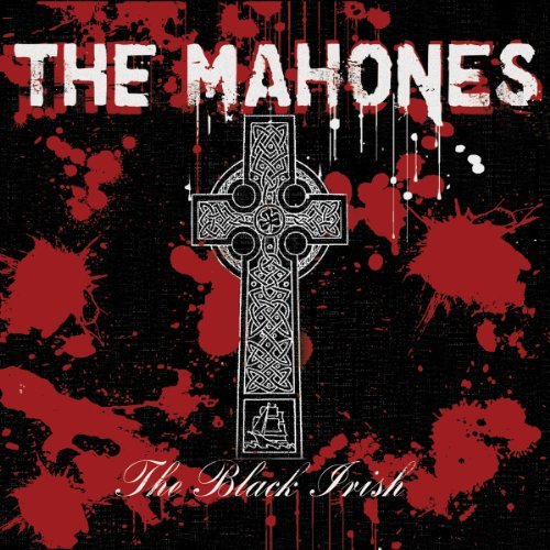 Cover for The Mahones · The Black Irish (CD) (2011)