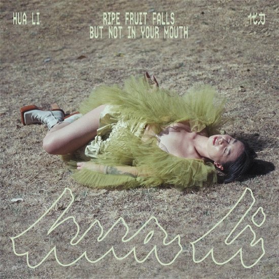 Ripe Fruit Falls But Not In Your Mouth - Hua Li - Music - NEXT DOOR RECORDS - 0623339926522 - March 29, 2024