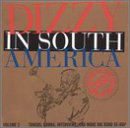 Dizzy in South America - Vol3 - Gillespie Dizzy - Music - RED ANCHOR - 0630183093522 - July 20, 2006