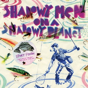 Sport Fishin: The Lure Of The Bait, The Luck Of The Hook - Shadowy Men On A Shadowy Planet - Música - YEP ROC - 0634457246522 - 22 de setembro de 2016