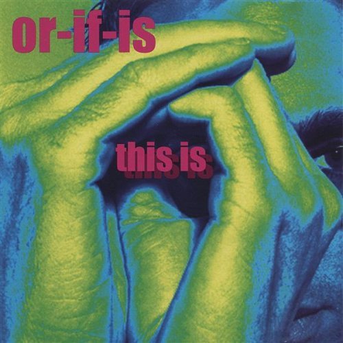 Cover for Or-if-is · This is (CD) (2003)