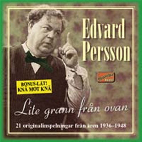 Persson: Lite Grann Fran Ovan / Various - Edvard Persson - Musiikki - NAXOS LOCAL NOSTALGIA - 0636943280522 - lauantai 16. huhtikuuta 2005