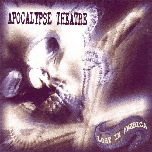 Cover for Apocalypse Theatre · Lost In America (CD) (2003)