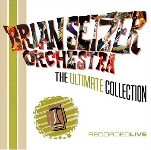 The Ultimate Collection - Setzer Brian Orchestra - Musiikki - ROCK - 0640424403522 - tiistai 31. elokuuta 2004