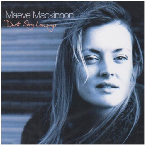 Lovesongs - Maeve Mackinnon - Musiikki - STV - 0640891173522 - keskiviikko 4. heinäkuuta 2007