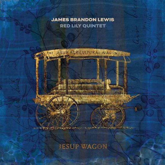 Jesup Wagon - James Brandon Lewis / Red Lily Quintet - Musik - TAO FORMS - 0642623800522 - 7. maj 2021