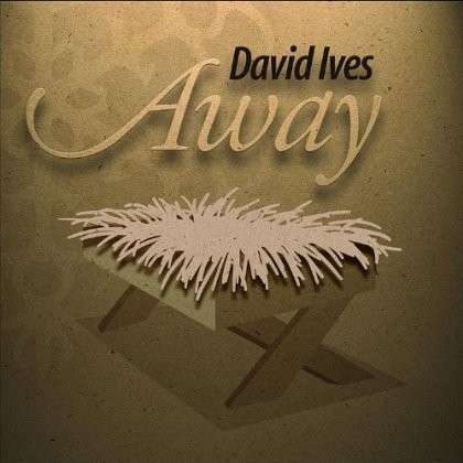 Cover for David Ives · Away (CD) (2011)