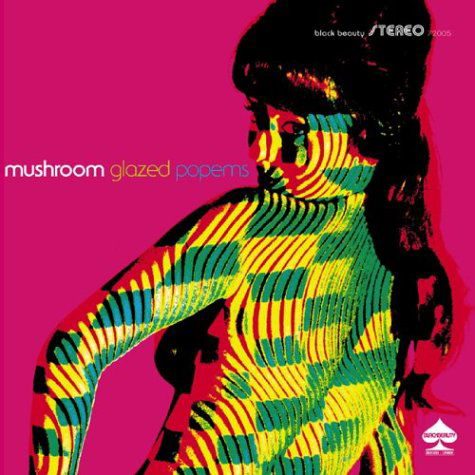 Cover for Mushroom · Glazed Popems (CD) (2005)