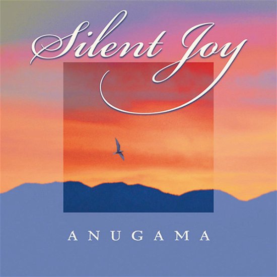 Silent Joy - Anugama - Musikk - OPEN SKY - 0653682001522 - 26. september 2002