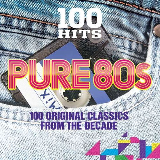 Various Artists - Pure 80s - Musiikki - 100 HITS - 0654378716522 - perjantai 8. marraskuuta 2019