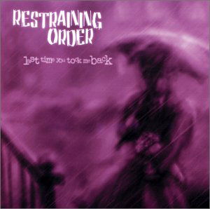 Cover for Restraining Order · Last Time You Took Me Back (CD) (2001)