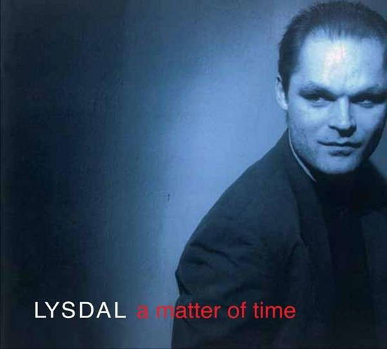 Jens Lysdal · A Matter of Time (CD) [Remastered edition] (2012)