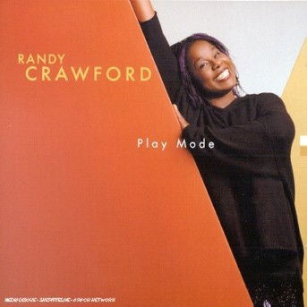 Play Mode - Randy Crawford - Música - Wea International - 0685738512522 - 6 de abril de 2003