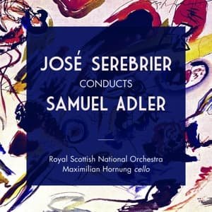 Cover for Adler,s. / Oyal Scottish National Orchestra · Jose Serebrier Conducts Samuel Adler (CD) (2016)