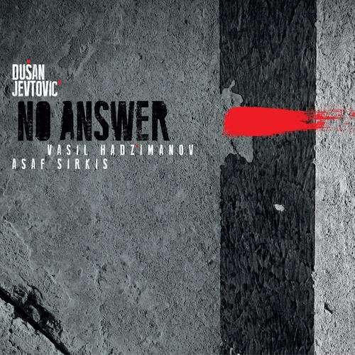 Cover for Dusan Jevtovic · No Answer (CD) (2017)