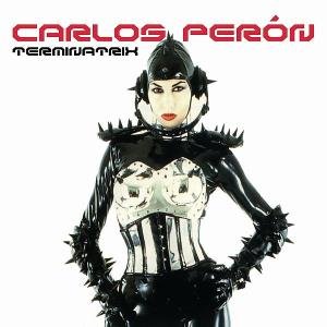 Cover for Carlos Peron · Terminatrix (CD) (2008)