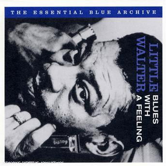 Cover for Little Walter · Blues with a Feeling (CD) [Digipak] (2017)