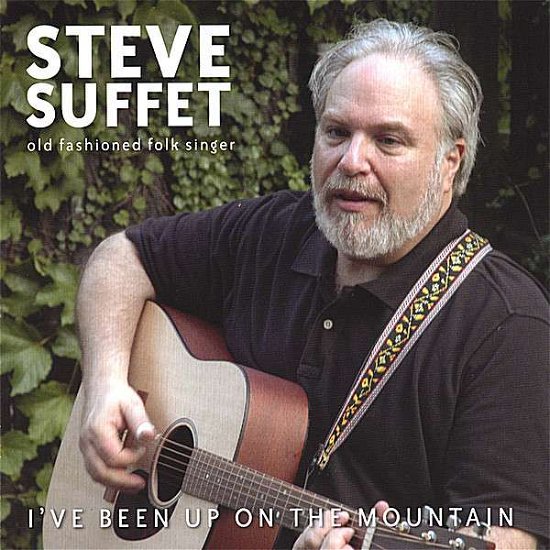 Cover for Steve Suffet · I've Been Up on the Mountain (CD) (2006)