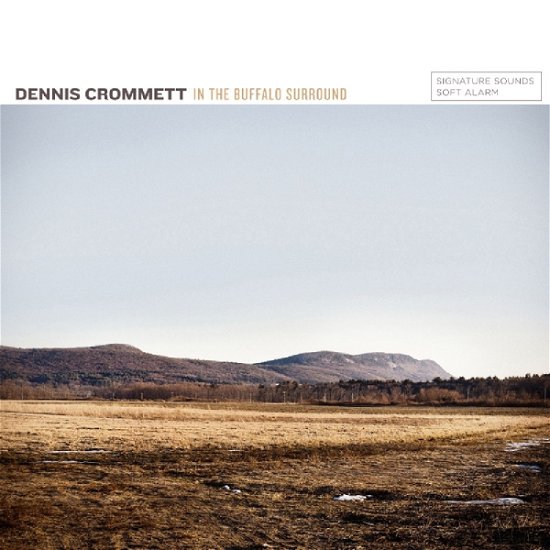 In The Buffalo Surround - Dennis Crommett - Musik - SIGNATURE SOUNDS - 0701237203522 - 13. oktober 2011