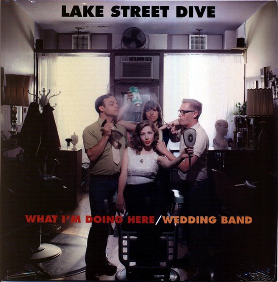 What I'm Doing Here/Wedding Band - Lake Street Dive - Musik - SIGNATURE SOUNDS - 0701237500522 - 31. januar 2019
