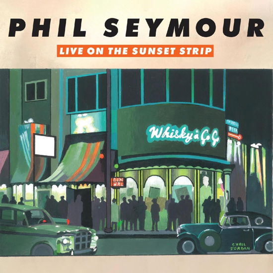 Cover for Phil Seymour · Live On The Sunset Strip (CD) [Digipak] (2023)
