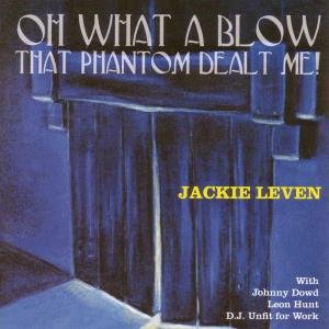 Cover for Jackie Leven · Oh What a Blow That Phantom Dealt Me (CD) (2007)
