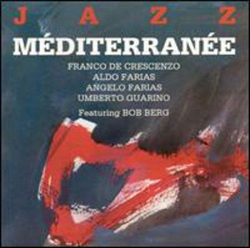 Cover for Jazz Mediterranee &amp; Bob Berg (CD) (2000)