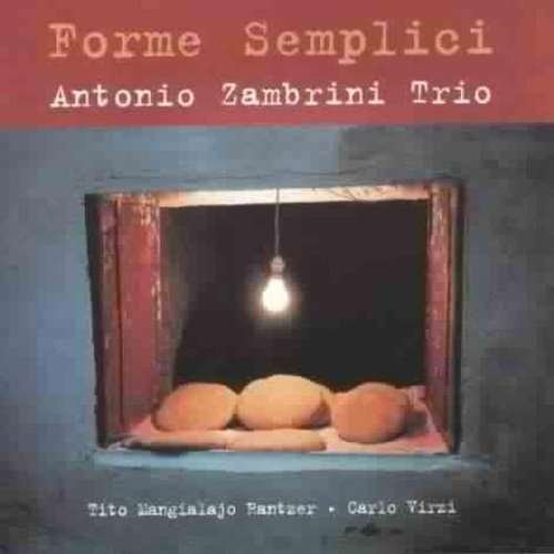 Antonio Zambrini Trio · Forme Semplici (CD) (2020)