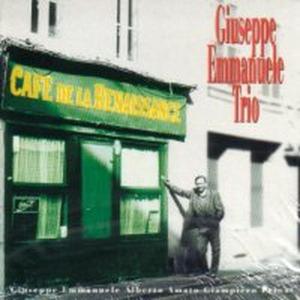 Emmanuele Trio Giuseppe · Cafe' De La Renaissance (CD) (2010)