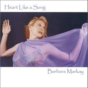 Cover for Barbara Markay · Heart Like a Song (CD) (2009)