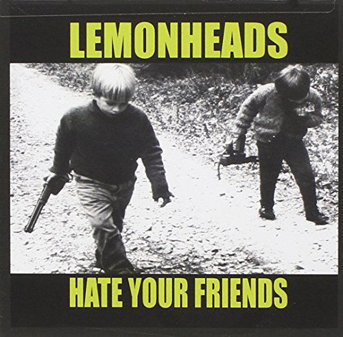 Cover for The Lemonheads · Hate Your Friends (CD) (2018)