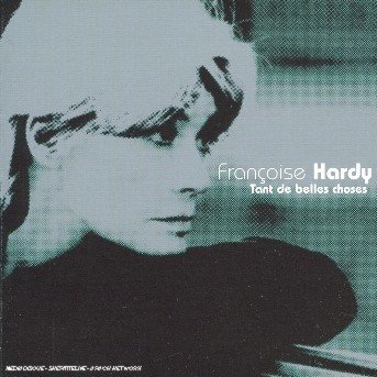 Tant De Belles Choses - Francoise Hardy - Musique - PARLOPHONE - 0724347323522 - 11 janvier 2005