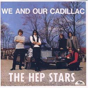 We and Our Cadillac - Hep Stars - Music - OLGA RECORDS - 0724347518522 - February 24, 2011