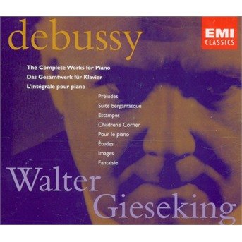 Cover for Gieseking Walter · Debussy: Complete Piano Music (CD) (2007)