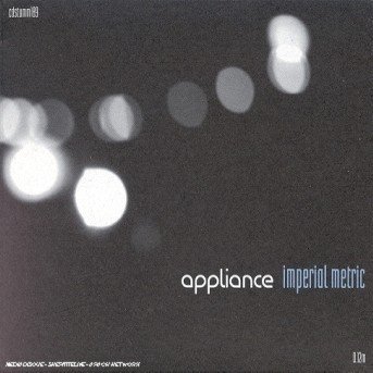Imperial Metric - Appliance - Musiikki - MUTE - 0724381053522 - maanantai 18. kesäkuuta 2001