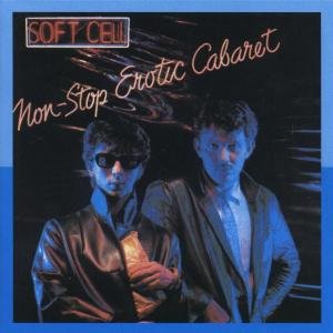 Cover for Soft Cell · Non-Stop Erotic Cabaret (CD) [Bonus Tracks edition] (1993)