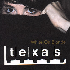 White on Blond - Texas - Musik - UNIVERSAL - 0731453431522 - 8. januar 2015