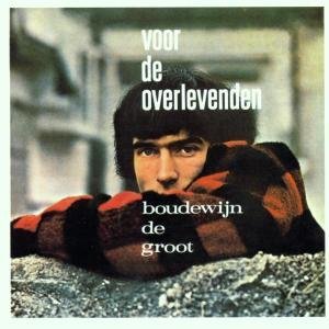 Cover for Boudewijn De Groot · Voor De Overlevenden (CD) (1997)