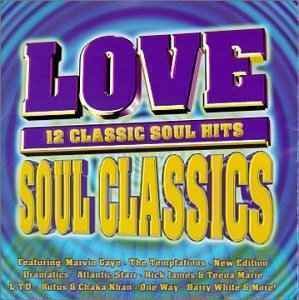 Love Soul Classics / Various-Love Soul Classics / - Love Soul Classics / Various - Musik - Hip-O Records - 0731454153522 - 2. Mai 2000