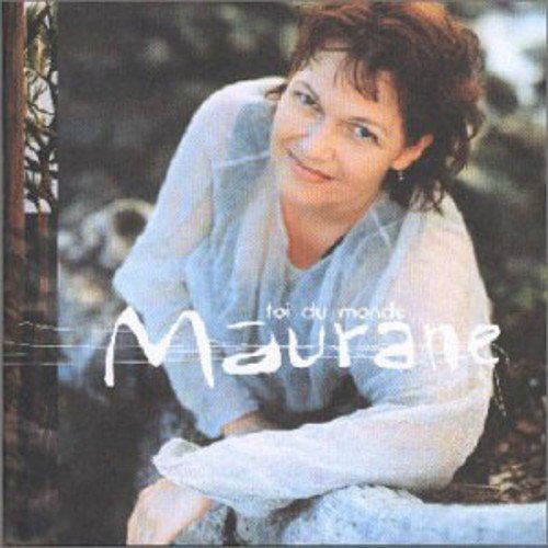 Toi Du Monde - Maurane - Musik - UNIVERSAL - 0731454364522 - 2. november 1999