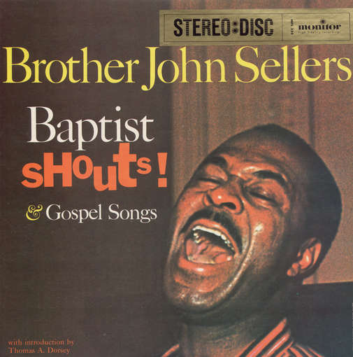 Baptist Shouts and Gospel Songs - Brother John Sellers - Musiikki - FAB DISTRIBUTION - 0731807133522 - keskiviikko 30. toukokuuta 2012